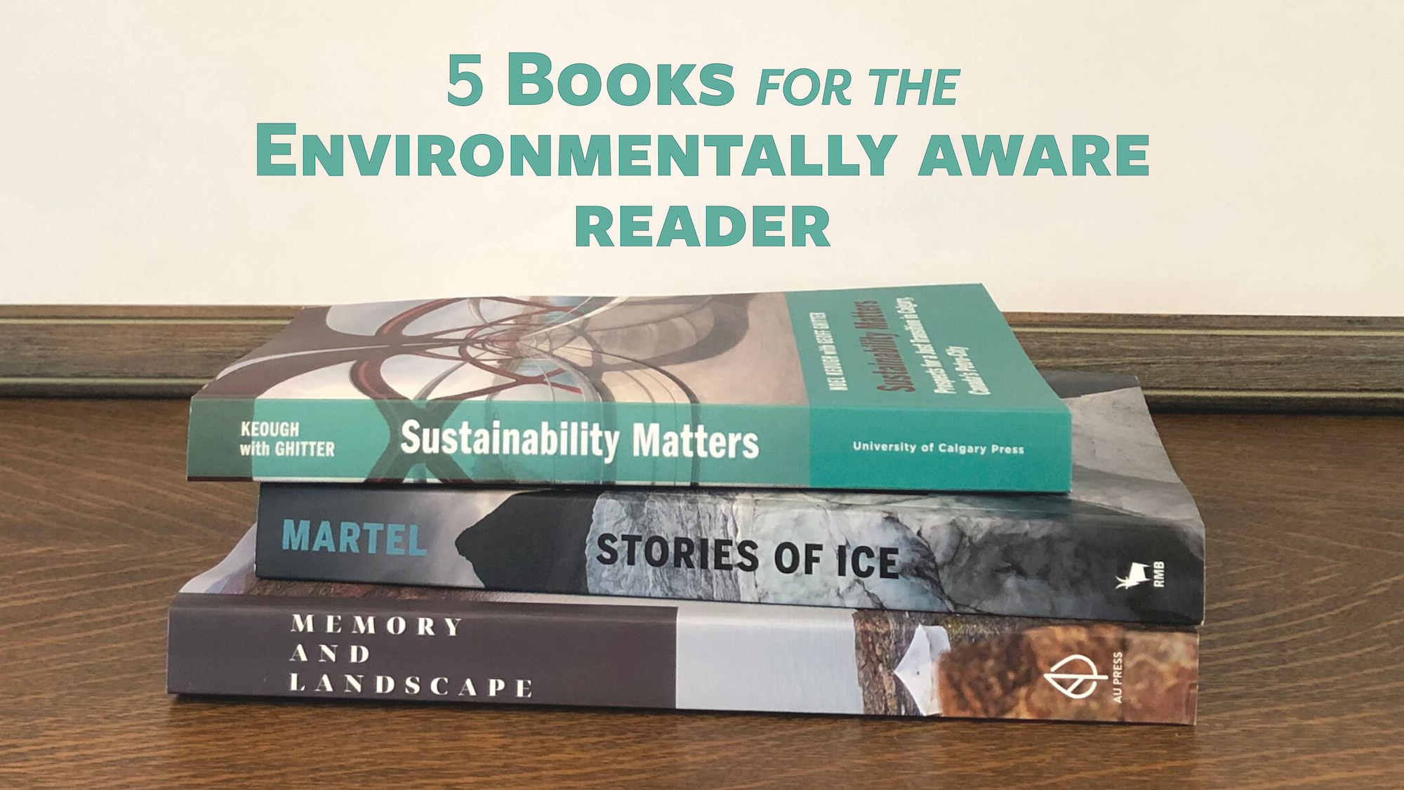 Five Books for the Environmentally Aware Reader