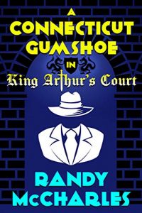 Cover of A Connecticut Gumshoe in King Arthur's Court