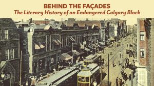 Feature image for "Behind the Façades: the Literary History of an Endangered Calgary Block." An archive photo of Eighth Ave looking East, Calgary.