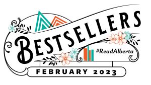 Feature Image for Alberta Bestsellers: February 2023