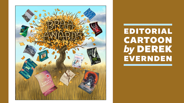 Feature image for the October 2023 Editorial Cartoon by Derek Evernden: A cartoon of a tree with leaves falling off. The tree has the words BPAA Awards at the top. Falling off of the tree are titles which were recognized on the shortlist for the Alberta Book Publishing Awards 2023.