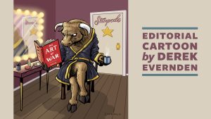 Feature image for the July 2023 Editorial Cartoon: An Illustration of a bull sitting in a dressing room. He is wearing a dressing gown and reading “The Art of War.” The door behind him reads “Stampede.” The text "Editorial Cartoon by Derek Evernden" is displayed to the right of the cartoon.