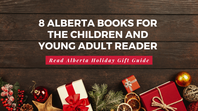 8 Alberta Books for the Children and Young Adult Reader