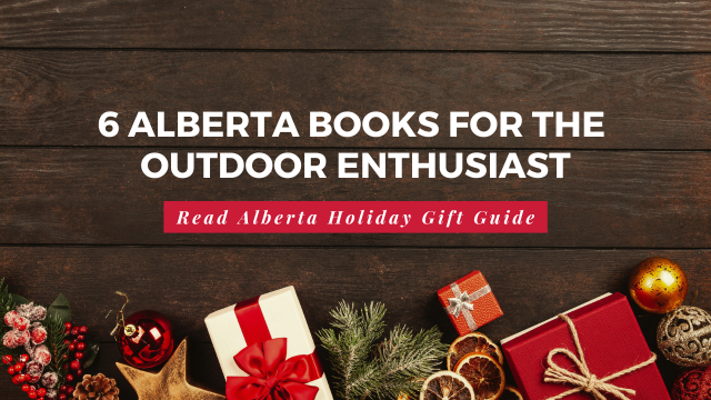 6 Alberta Books For the Outdoor Enthusiast