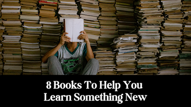 8 Books to Help You Learn Something New