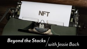 Beyond the Stacks with Jessie Bach: a typewriter with NFT written on the paper.