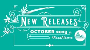 Graphic with the following text: New Releases - October 2023. Read Alberta logo is in bottom right of image