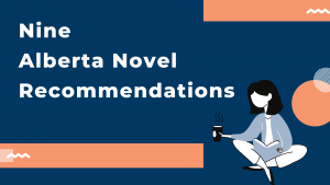 Nine Alberta Novel Recommendations: blue background with orange shapes and an illustration of a women reading a book