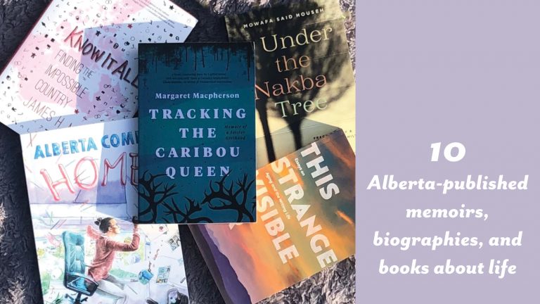 10 Alberta-Published Memoirs, Biographies, and Books About Life