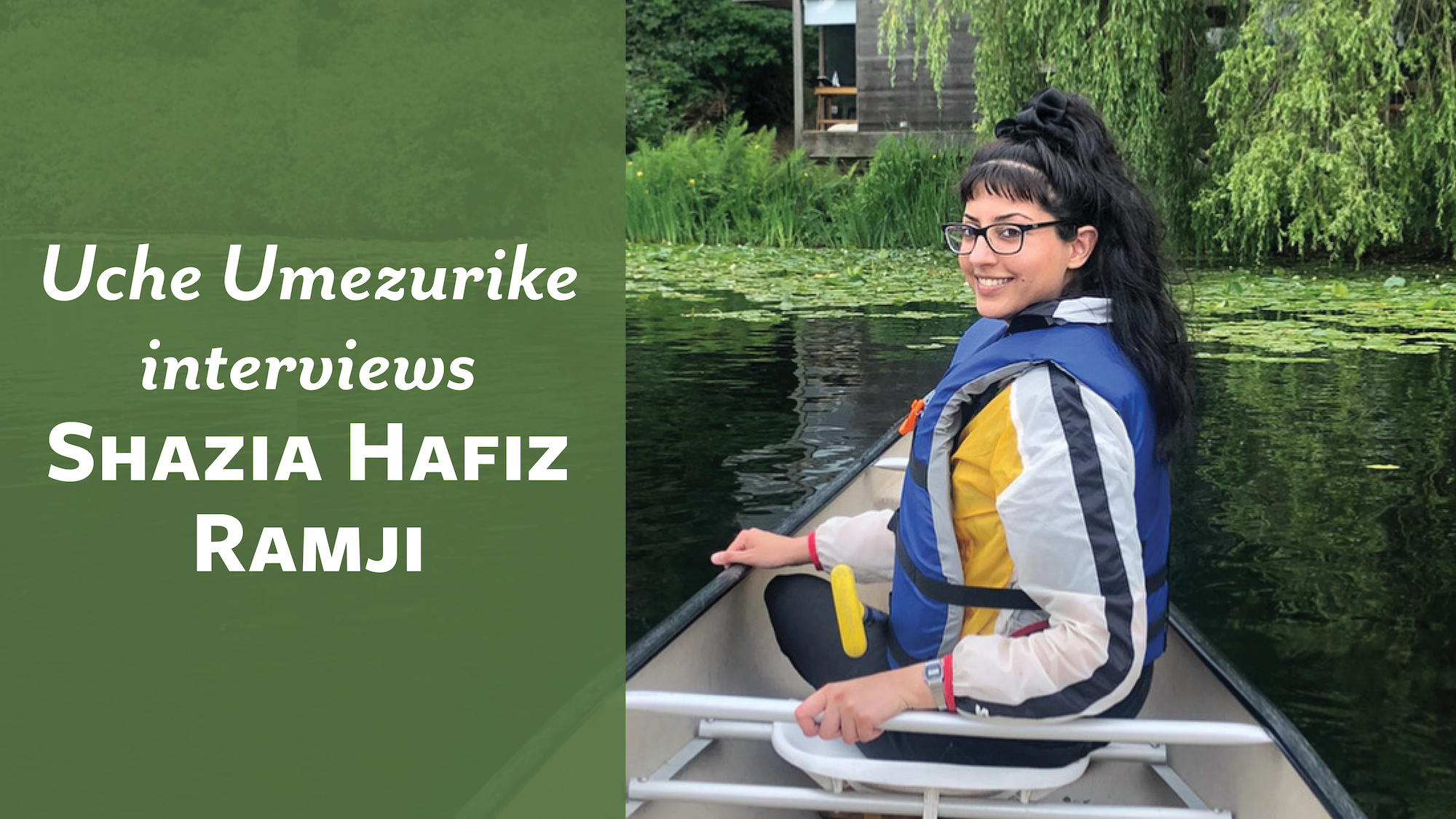 Uche Umezurike interviews Shazia Hafiz Ramji