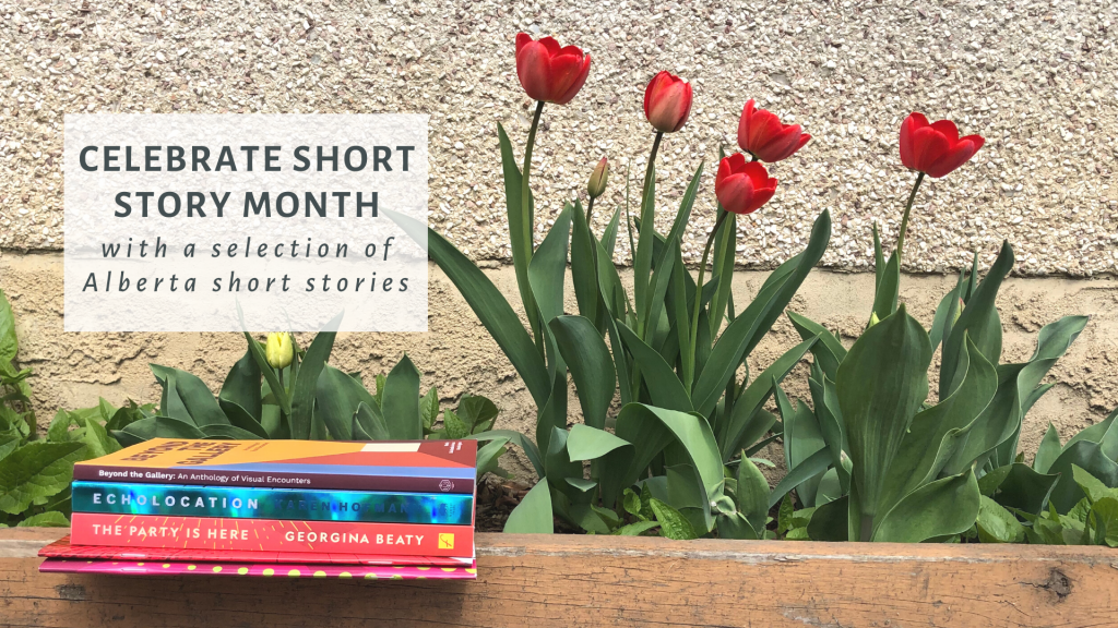 Celebrate Short Story Month with a Selection of Alberta Short Stories