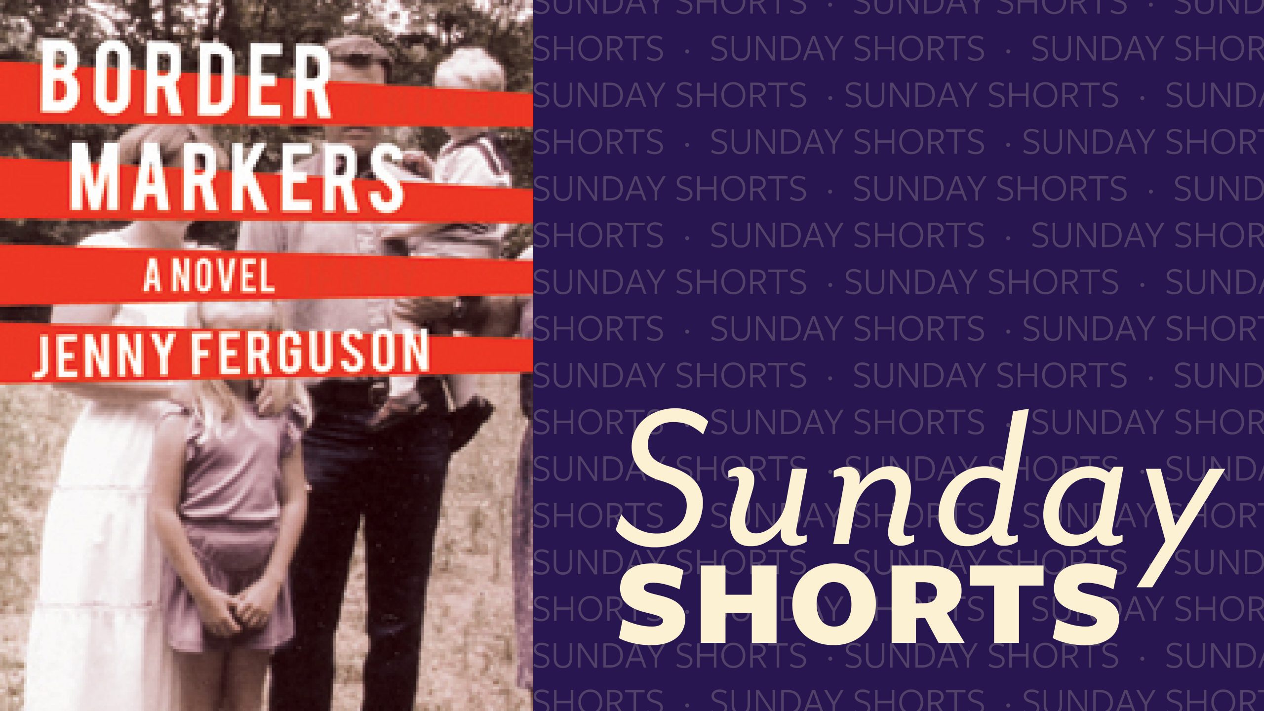 Sunday Shorts with cover of Border Markers