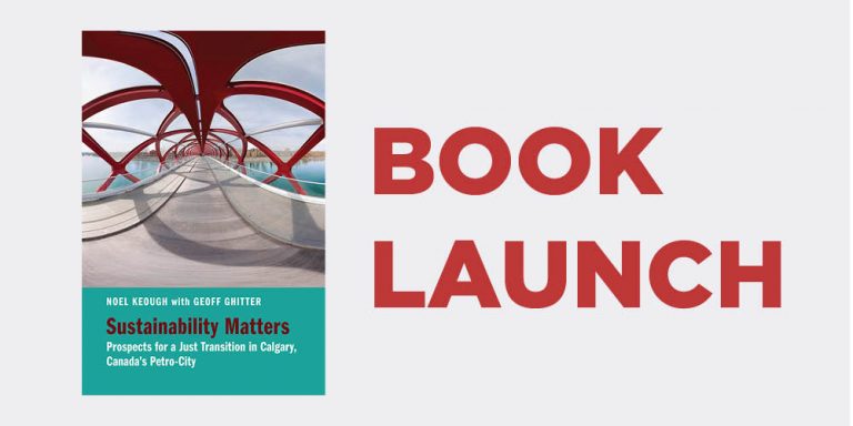 Sustainability Matters- book cover depicting Peace Bridge in Calgary), next to the words, Book Launch