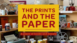 The Prints and the Paper