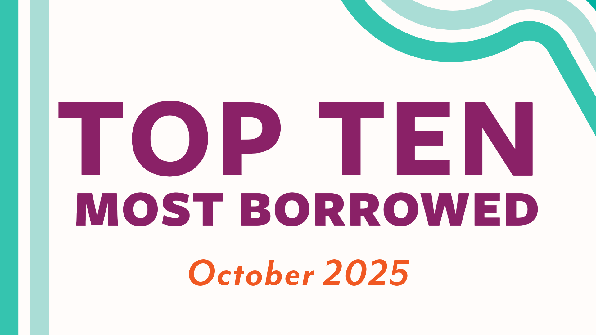 Top Ten Most Borrowed – October 2025