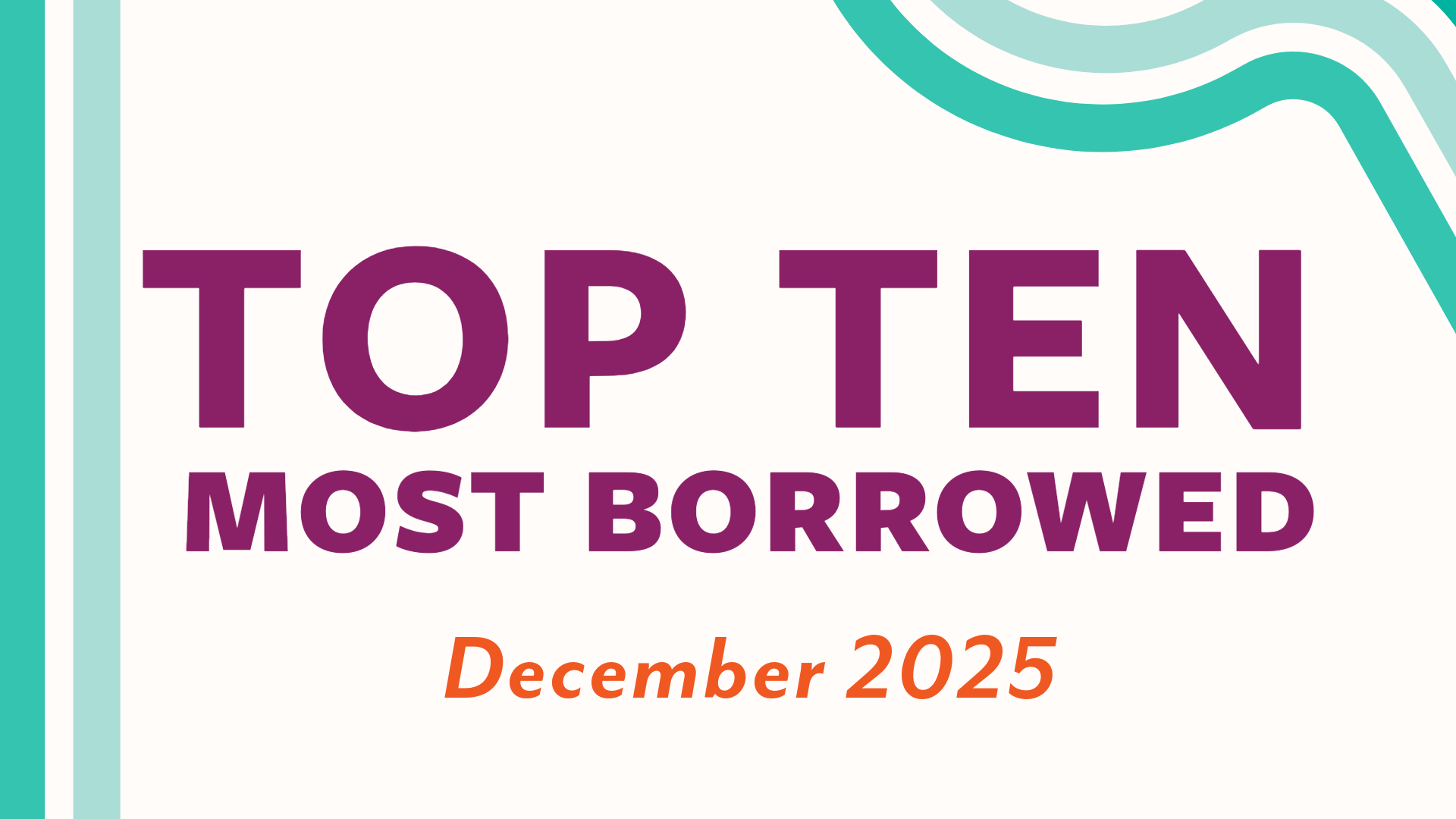 Top Ten Most Borrowed: December 2025