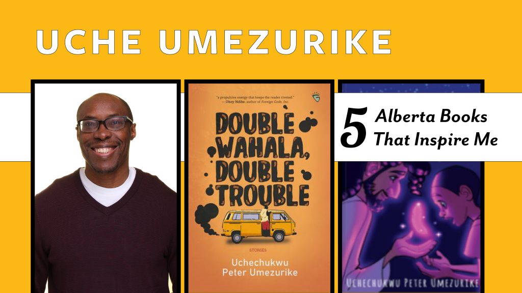 Uche Umezurike: 5 Alberta Books That Inspire Me