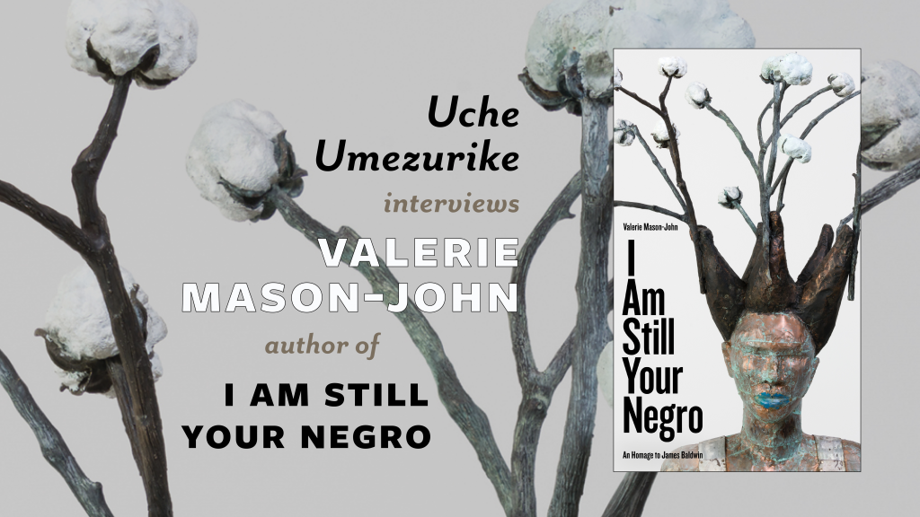 Uche Umezurike interviews Valerie Mason-John, author of I Am Still Your Negro