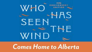 Graphic for "Who Has Seen the Wind Comes Back Home"