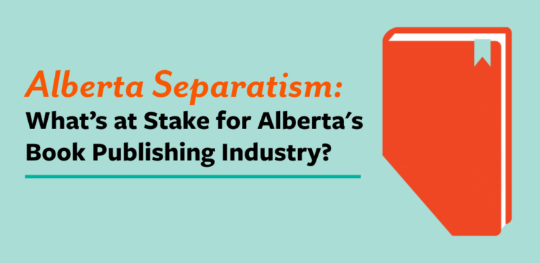 Alberta Separatism: What's At Stake for Alberta's Book Publishing Industry?