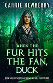 Book Cover: When the Fur Hits the Fan, Duck